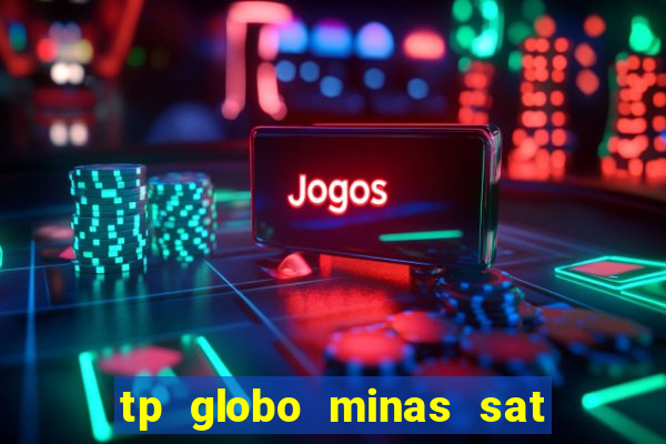 tp globo minas sat hd regional